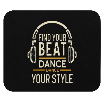Discover Find your beat, dance your style Mouse Pads