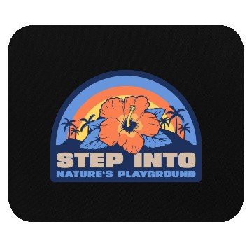 Discover Step into Nature's playground Mouse Pads
