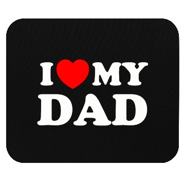 Discover I love (heart) my dad Mouse Pads