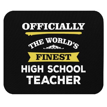 Discover The World's Finest High School Teacher Mouse Pads