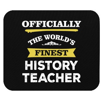 Discover The World's Finest History Teacher Mouse Pads