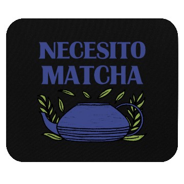 Discover Cute "Necesito Matcha" Graphic Mouse Pads