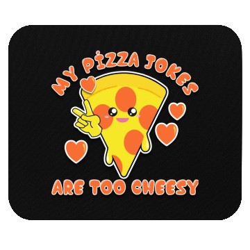 Discover My Pizza Jokes Are Too Cheesy Dad Jokes 2022 Mouse Pads