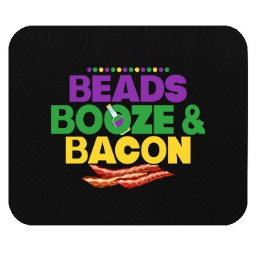 Discover Beads Booze & Bacon Carnival Mardi Gras Mouse Pads