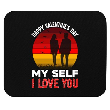 Discover Happy Valentines Day My Self I LOve You Mouse Pads