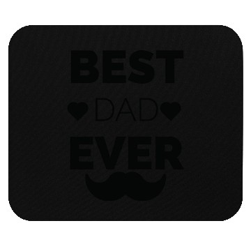 Discover Best dad ever Mouse Pads