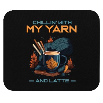 Discover Chillin' with my Yarn and Latte Mouse Pads