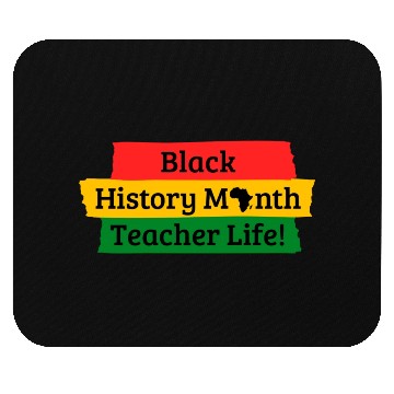 Discover Black History Month Teachers Life!  Mouse Pads