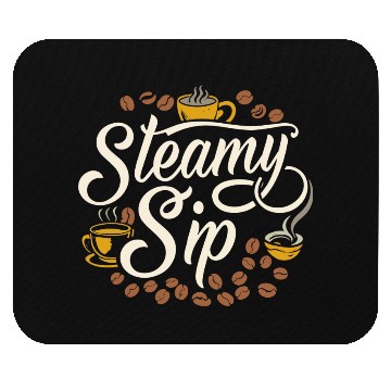 Discover Steamy Sip, Daily Fuel Mouse Pads