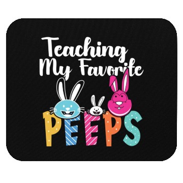 Discover Funny Teaching My Favorite Peeps Mouse Pads Gift Teacher