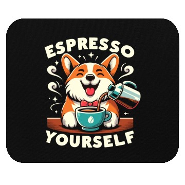 Discover corgi espresso yourself Mouse Pads