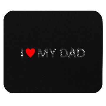 Discover i love my dad Mouse Pads