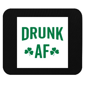Discover Drunk AF Rude Sarcastic St. Patrick's Day Quote Mouse Pads