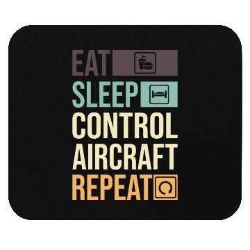 Discover Eat Sleep Control Aircraft Repeat Funny Air gift Mouse Pads