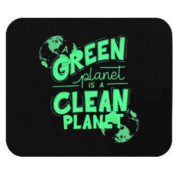 Discover A Green Planet Is A Clean Planet Mouse Pads
