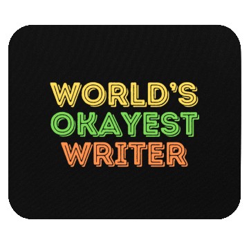 Discover Funny Author World's Okayest Writer Mouse Pads