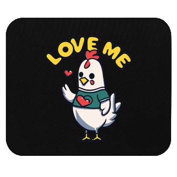 Discover CHICKEN SAYING ; LOVE ME Mouse Pads