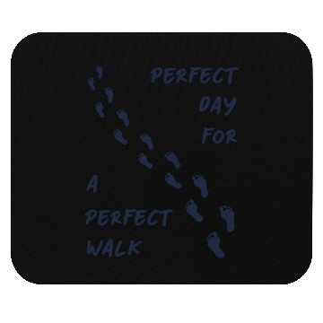 Discover Perfect day perfect walk 2 - Navy Blue Mouse Pads