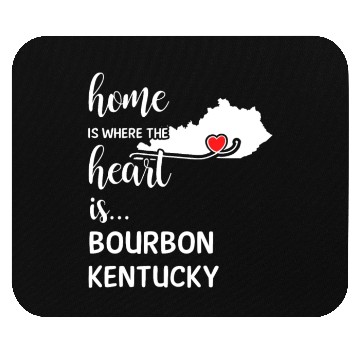 Discover Bourbon County Kentucky Is Where My Heart Is Gift Mouse Pads