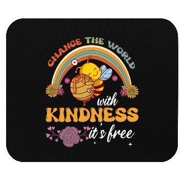 Discover Change The World With Kindness It's Free Mouse Pads