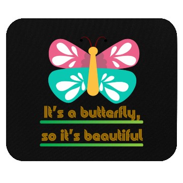 Discover It s a butterfly so it s beautiful Mouse Pads