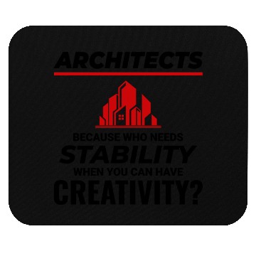 Discover D83C DFF0 Architects: Embrace Creativity over Stability! Mouse Pads