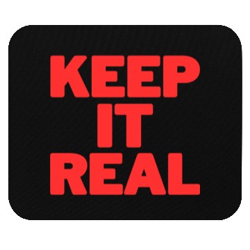 Discover KEEP IT REAL (red design) Mouse Pads
