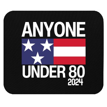 Discover Anyone Under 80 Funny 2024 President Election Mouse Pads