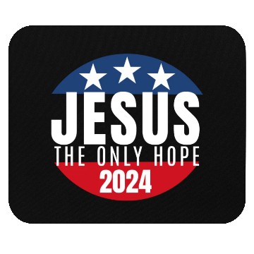 Discover Jesus the Only Hope 2024 Election Mouse Pads