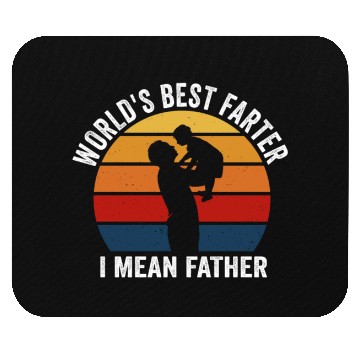 Discover World's Best Farter I Mean Father Mouse Pads