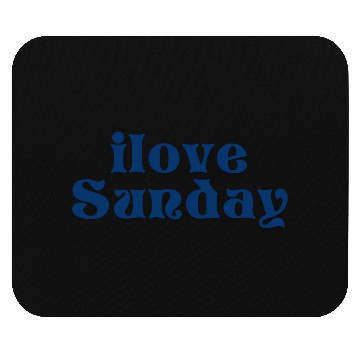 Discover SUNDAY Mouse Pads