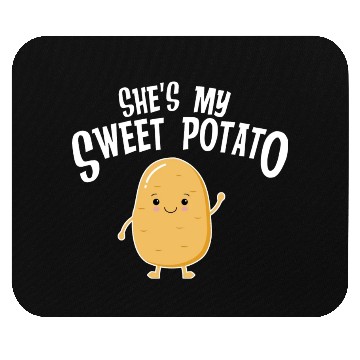 Discover She's My Sweet Potato Mouse Pads