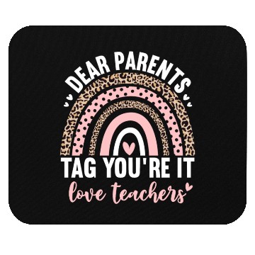 Discover Dear Parents Tag You're It Love Teachers Leopard Mouse Pads