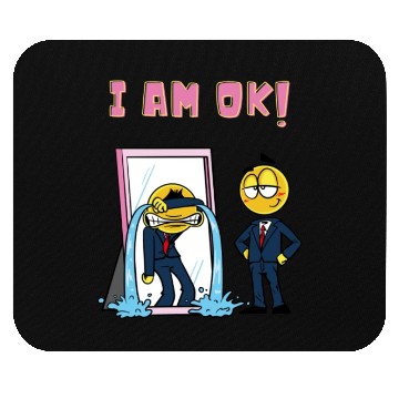 Discover I am ok Sarcasm funny Emojis Mouse Pads