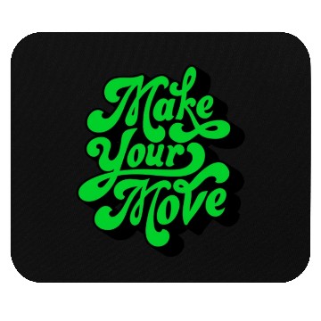 Discover Make Your Move Typography. Mouse Pads