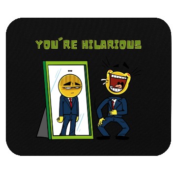 Discover You're hilarious Sarcasm funny Emojis Mouse Pads