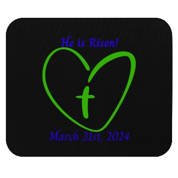 Discover He Is Risen Heart with a Cross; March 31st, 2024 Mouse Pads
