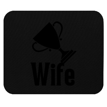 Discover Trophy Wife Mouse Pads