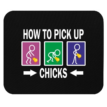 Discover How to pick up Chicks Mouse Pads