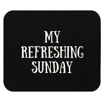 Discover My Refreshing Sunday Mouse Pads