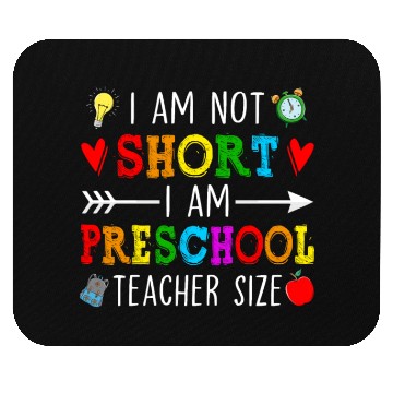 Discover I Am Not Short I Am Preschool Teacher Size - Mouse Pads