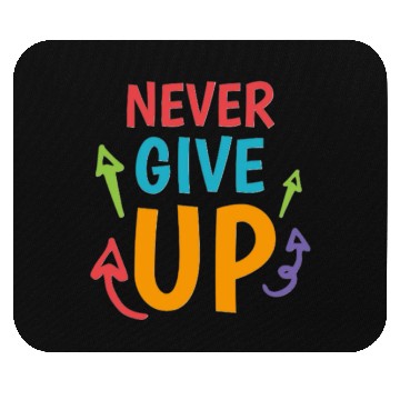 Discover Never Give Up Mouse Pads