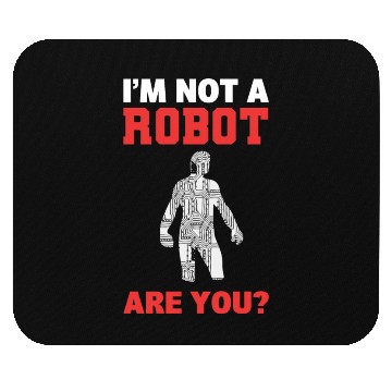 Discover I'm Not A Robot Are You? Robot Programmer Mouse Pads
