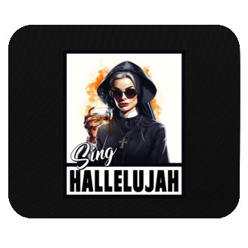 Discover Sexy Nun Drinks Alcohol Funny Saying Mouse Pads