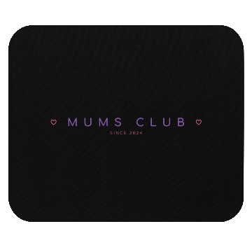 Discover Mums club since 2024, mummy gift Mouse Pads