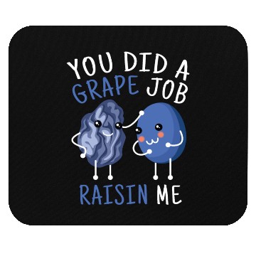 Discover Grape Job Raisin Grapes Mouse Pads