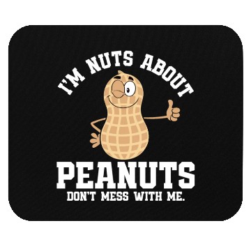 Discover I’m Nuts About Peanuts - Peanut Farmer Mouse Pads