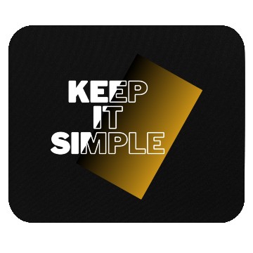 Discover keep it simple Mouse Pads