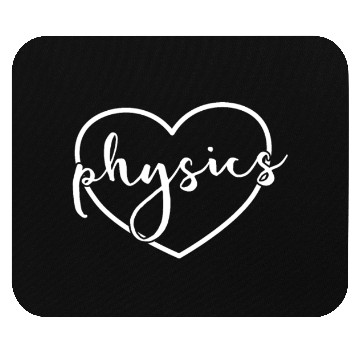 Discover Physics Heart Back To School Physics Teacher Mouse Pads