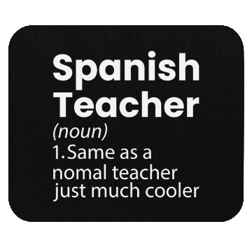 Discover Spanish Teacher Definition Funny Back To School Mouse Pads